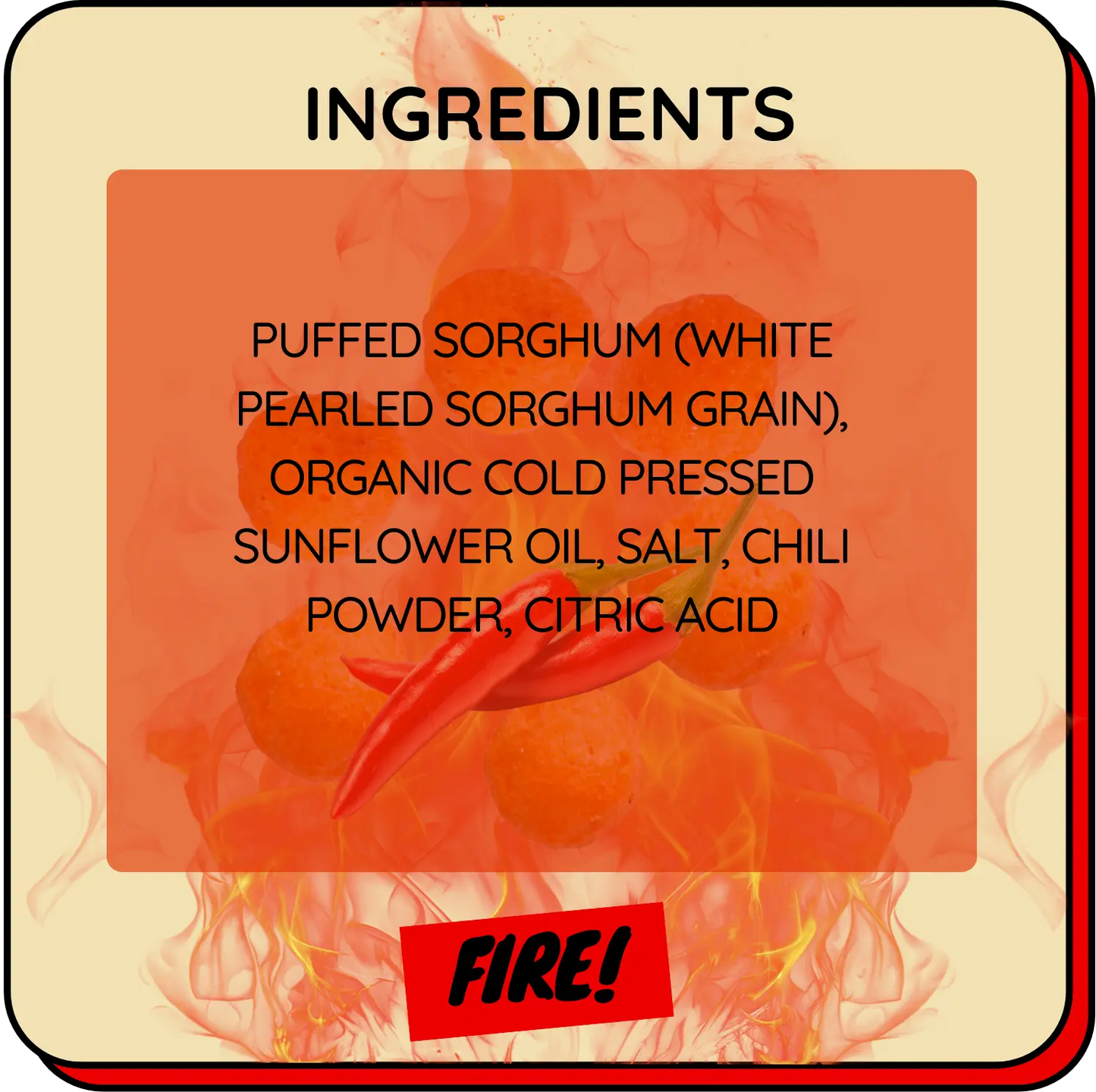 List of ingredients with a fiery design on a beige background. Nomnomz sorghum puffs fire ingredients.